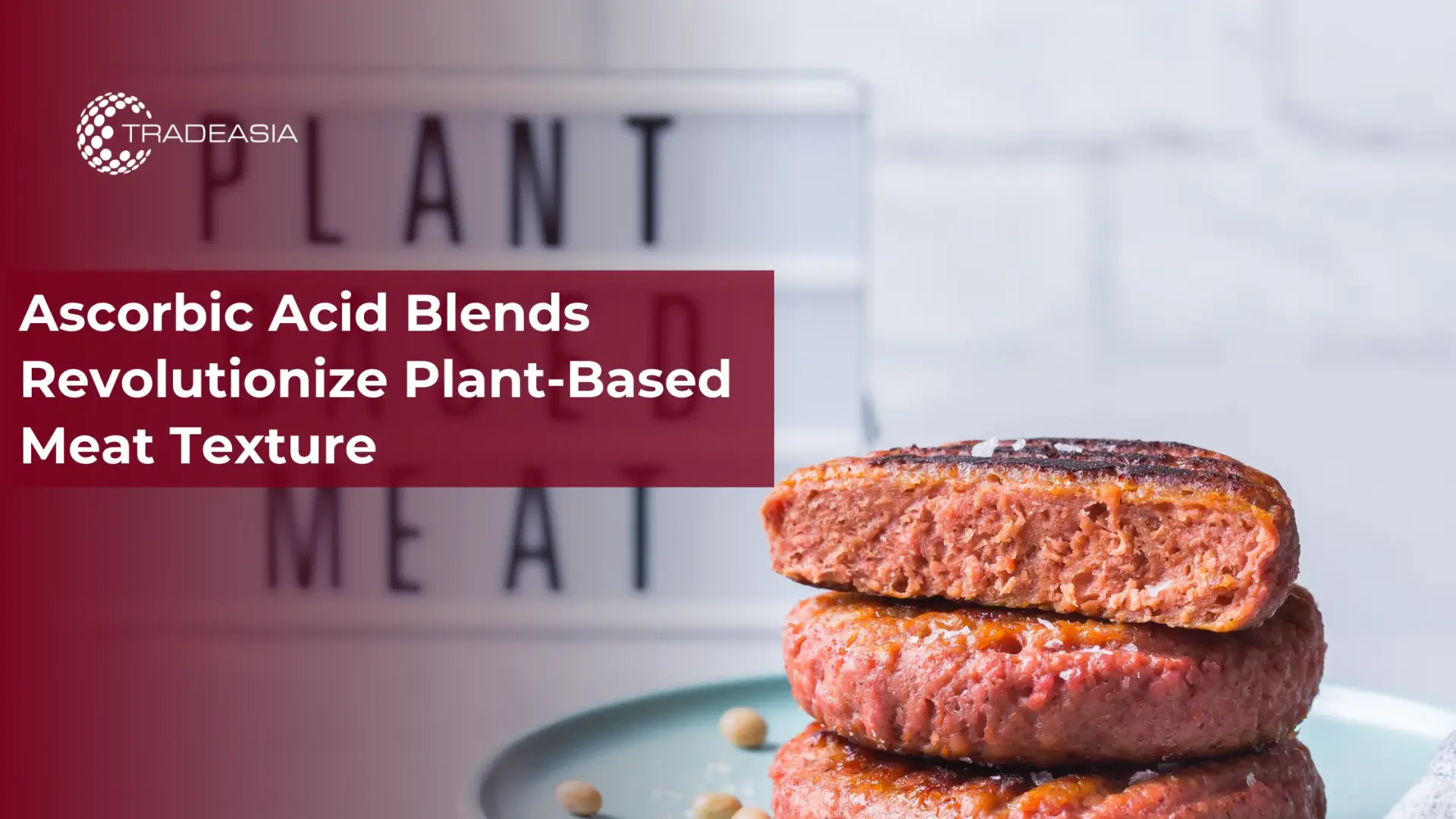 Ascorbic Acid Blends Revolutionize Plant-Based Meat Texture