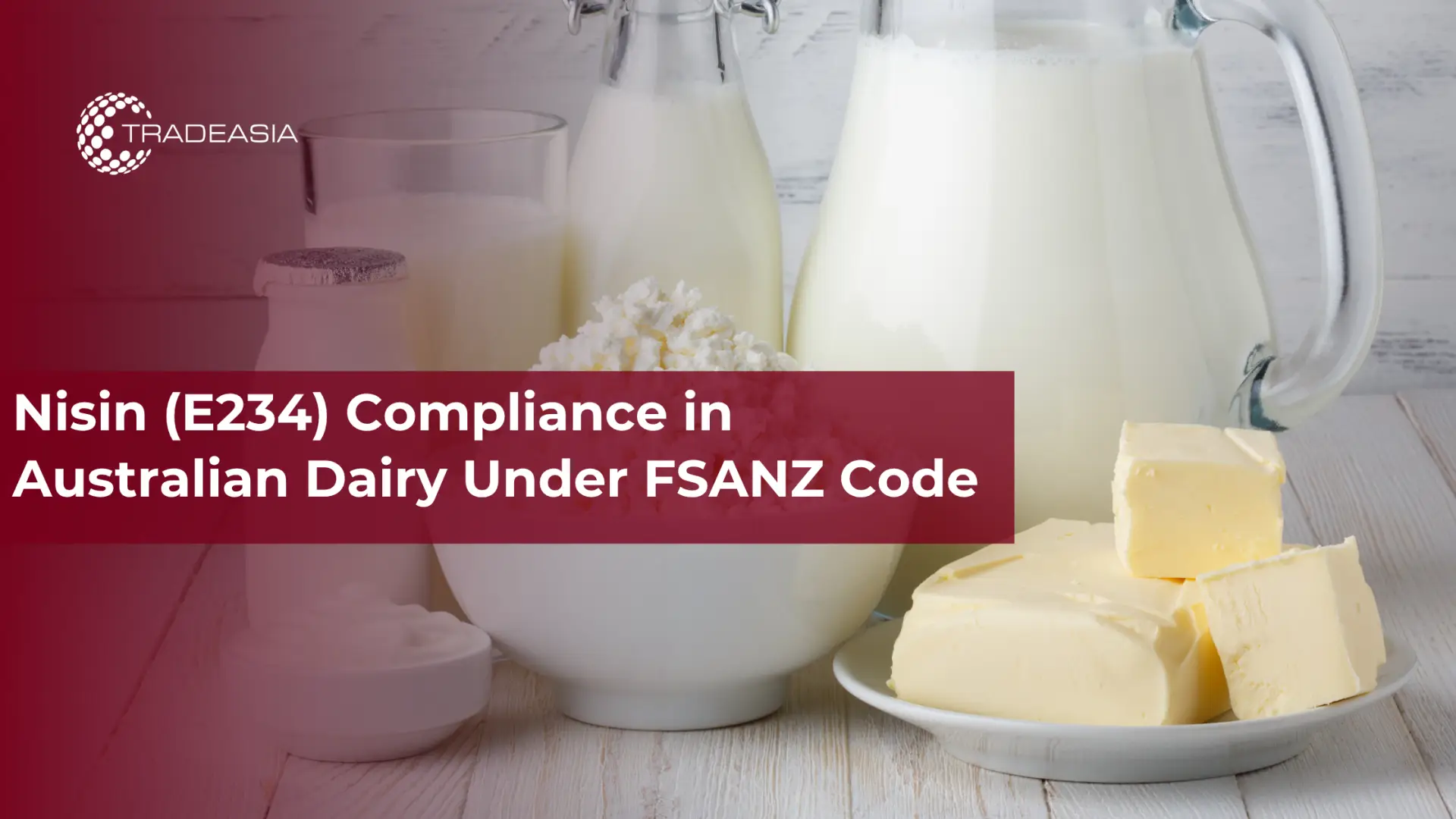 FSANZ කේතය යටතේ ඕස්ට්රේලියානු කිරි වල නිසින් (E234) අනුකූලතාවය