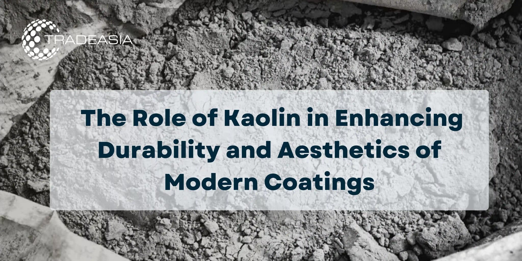 The Role of Kaolin in Enhancing Durability and Aesthetics of Modern Coatings
